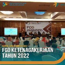 FGD KETENAGAKERJAAN 2022