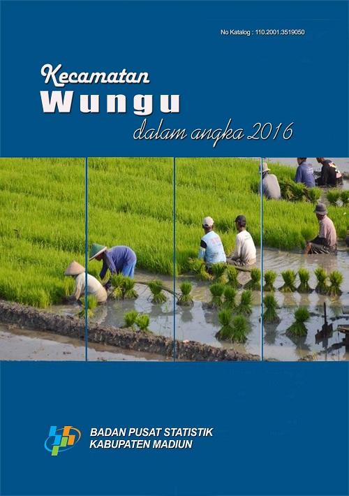 Wungu Subdistricts in Figures 2016