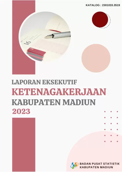 Laporan Eksekutif  Ketenagakerjaan Kabupaten Madiun 2023